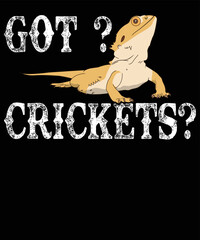 GOT CRICKETS BEARDED DRAGON T-SHIRT DESIGN