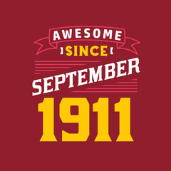 Fototapeta premium Awesome Since September 1911. Born in September 1911 Retro Vintage Birthday