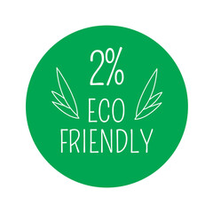 2% Eco-friendly, green round sticker.