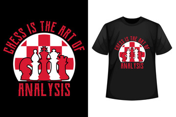 Chess is the art of analysis - Chess t-shirt design template