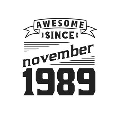 Obraz premium Awesome Since November 1989. Born in November 1989 Retro Vintage Birthday