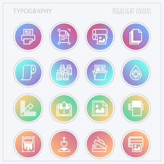 Fototapeta premium Typography, polygraphy thin line icons set. Printing, scanning, flexography, offset, roll paper, color palette, lamination, embossing. Highlights for stories. Vector illustration.