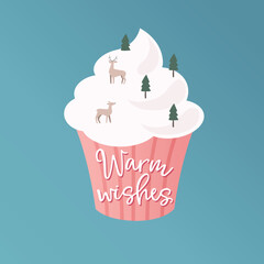 Christmas, New Year greeting card, invitation. Warm wishes lettering. Hand drawn cupcake with winter woodland landscape. Snow, deers and fir trees. Handwritten text. Vector illustration background.