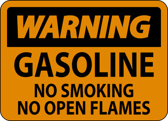 Warning Sign Gasoline ,No Smoking, No Open Flames