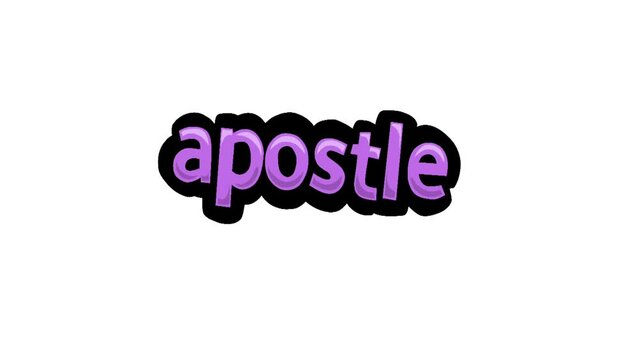 White screen animation video written APOSTLE
