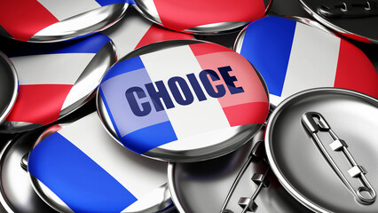 Choice in France - national flag of France on dozens of pinback buttons symbolizing upcoming Choice in this country. ,3d illustration