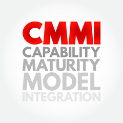 CMMI - Capability Maturity Model Integration is a process level improvement training and appraisal program, acronym concept background