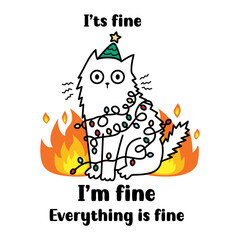 Funny Christmas cat with garland. It's fine, I'm fine, everything is fine quote. Perfect for t-shirt design, greeting card and gifts. Sarcastic vector illustration. - obrazy, fototapety, plakaty