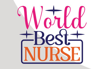 World best nurse - Nurse Eps File, Nurse Svg Single, Labor and Delivery, Nurse Quotes, Typography, crafters, L & D Nurse Single, Sisters Life Cricut Files, Cut Files for Crafters, SVG