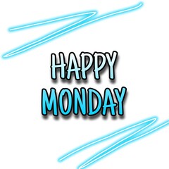 Illustration of Happy monday skyblue text written on white background with neon effect
