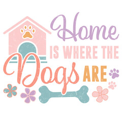 Home is Where The Dogs Are 