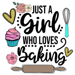 Just a Girl Who Loves Baking PNG