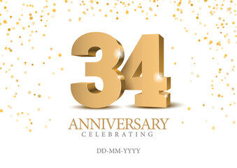 Anniversary 34. gold 3d numbers. Poster template for Celebrating 34 th anniversary event party.