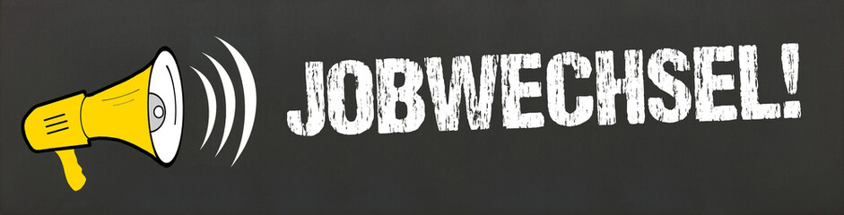 Jobwechsel!	