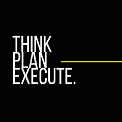 Inspirational Quote on black background - Think Plan Execute, poster