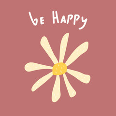 Postcard be happy. Trend illustration for printing on clothes, mugs, stationery, postcards.