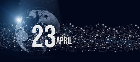 April 23rd. Day 23 of month, Calendar date. Calendar day hologram of the planet earth in blue gradient style. Global futuristic communication network.  Spring month, day of the year concept.