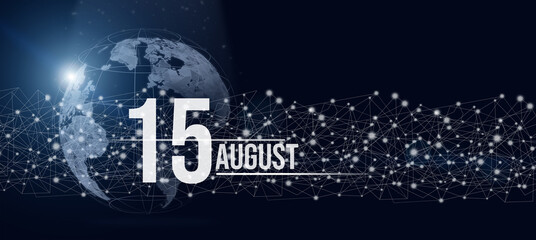 Obraz na płótnie Canvas August 15th. Day 15 of month, Calendar date. Calendar day hologram of the planet earth in blue gradient style. Global futuristic communication network. Summer month, day of the year concept.