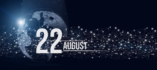 August 22nd. Day 22 of month, Calendar date. Calendar day hologram of the planet earth in blue gradient style. Global futuristic communication network. Summer month, day of the year concept.