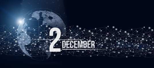 Obraz na płótnie Canvas December 2nd. Day 2 of month, Calendar date. Calendar day hologram of the planet earth in blue gradient style. Global futuristic communication network. Winter month, day of the year concept.