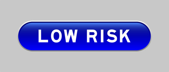 Blue color capsule shape button with word low risk on gray background