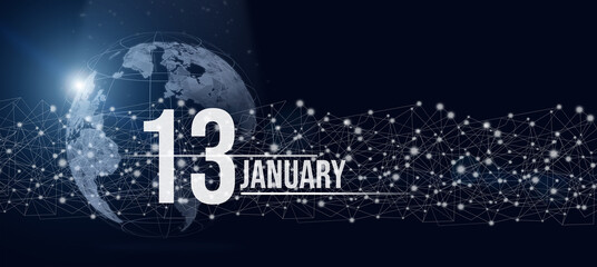Obraz na płótnie Canvas January 13rd. Day 13 of month, Calendar date. Calendar day hologram of the planet earth in blue gradient style. Global futuristic communication network. Winter month, day of the year concept.