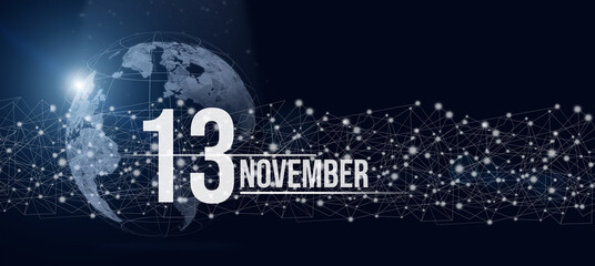 November 13rd. Day 13 of month, Calendar date. Calendar day hologram of the planet earth in blue gradient style. Global futuristic communication network. Autumn month, day of the year concept.