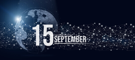 September 15th. Day 15 of month, Calendar date. Calendar day hologram of the planet earth in blue gradient style. Global futuristic communication network. Autumn month, day of the year concept.