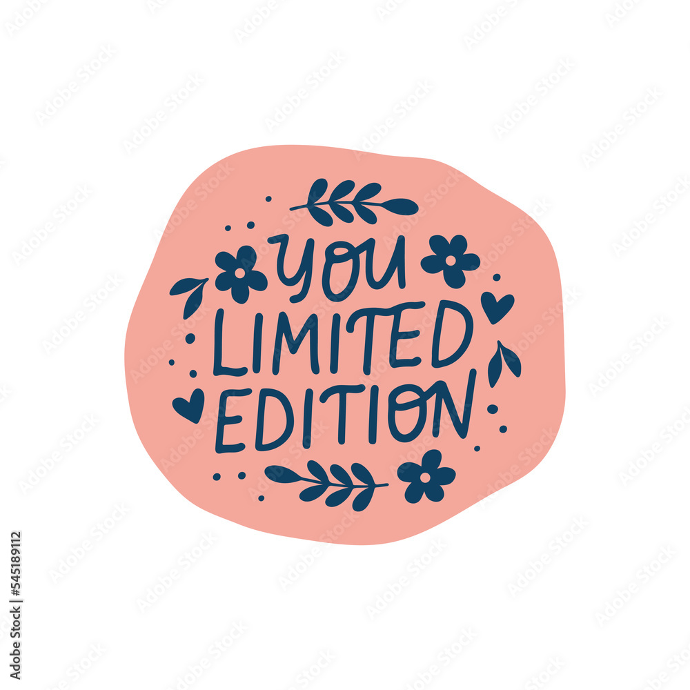 Wall mural you limited edition - mental health vector sticker. positive saying illustration. self care hand dra