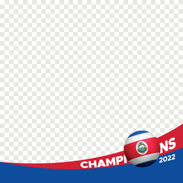 2022 champions costa rica world football championship profil picture frame fan support banner for social media