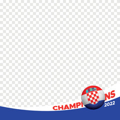 2022 champions croatia world football championship profil picture frame fan support banner for social media