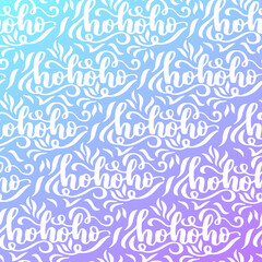 Vector seamless pattern with hohoho calligraphy on gradient blue background. Christmas wrapping and textile design.