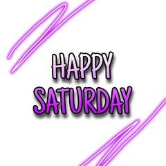 : Illustration of Happy Saturday violet text written on white background with neon effect