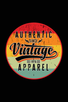 authentic apparel Vintage  typography. Grunge print for original t-shirt design. Graphics badge for retro clothes. Vector illustration.
