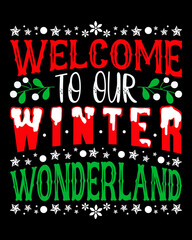 Welcome to our winter wonderland Christmas T-Shirt Design. Christmas T-Shirt Design for Christmas Celebration. Good for Greeting cards, t-shirts, mugs, and gifts. For Men, Women, and Baby clothing