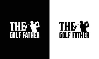 The Golf Father Golf Quote T shirt design, typography
