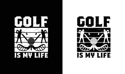 Golf is My Life, Golf Quote T shirt design, typography