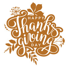 Thanksgiving Day orange and white banner with lettering and autumn plant elements. Celebration handwritten phrase Happy Thanksgiving for postcard, icon, logo or poster.
