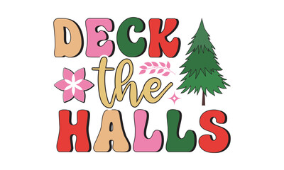 Deck the halls Retro christmas, Christmas svg, Retro Christmas svg design bundle, T shirt Calligraphy phrase for Christmas, Hand drawn lettering for Xmas greetings cards, invitations, Good for t-shirt
