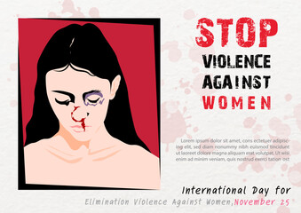 Woman with wound from injury, wording about campaign and example texts on white background. Poster's campaign of International day for the elimination of Violence Against Women in flat style.