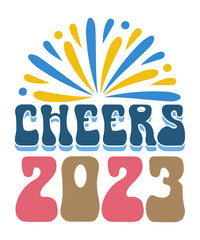 Happy New Year 2023 retro new year SVG cut file, Retro new year shirt svg, New Years eve PNG for sublimation - Commercial Use, Digital File, Retro Cheers To The New Year Vintage Sublimation Png