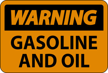 Warning Sign Gasoline And Oil On White Background