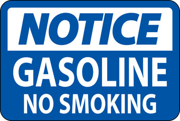 Notice Sign Gasoline, No Smoking On White Background
