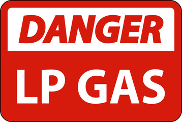 Danger Sign LP Gas On White Background