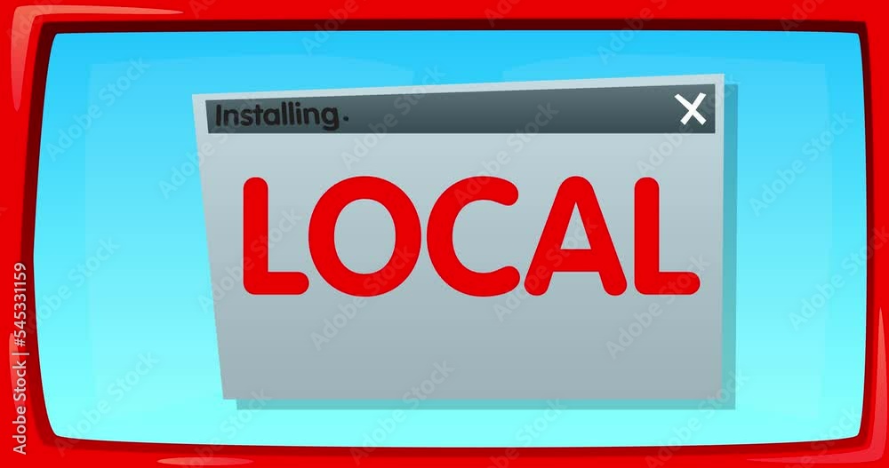 Poster Abstract cartoon screen with the Local text in an install window. Computer Software. Video message of a screen displaying an installation window.