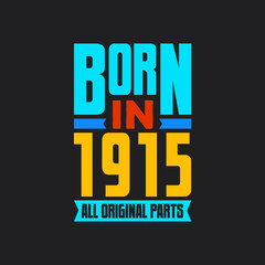 Born in 1915, All Original Parts. Vintage Birthday celebration for 1915