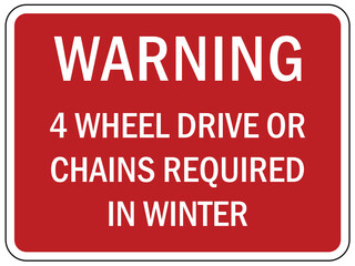 No parking after snowfall sign four 4 wheel drive or chains required in winter