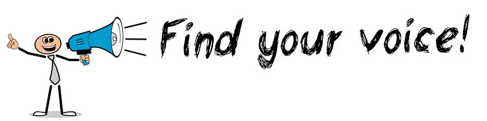 Fototapeta premium Find your voice!