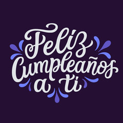 Happy Birthday in Spanish. Hand lettering text. Vector typography for posters, cards, banners, balloons