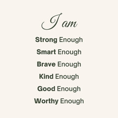 Daily affirmations - I am strong enough, I am good enough vector quotation
